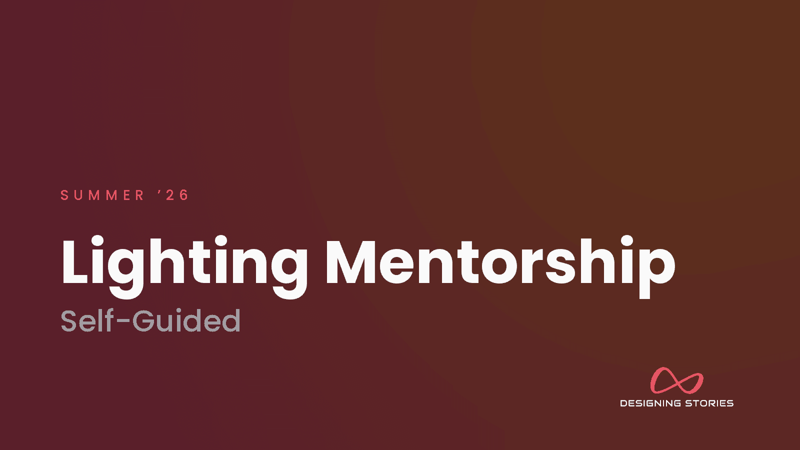 Summer Lighting Mentorship — Self-Guided